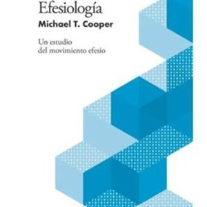 Efesiologia/ Un Estudio Del Movimiento Efesio