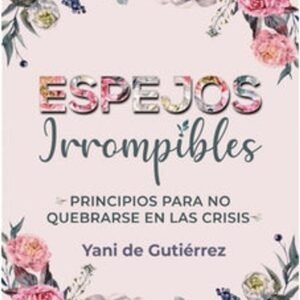 Espejos Irrompibles