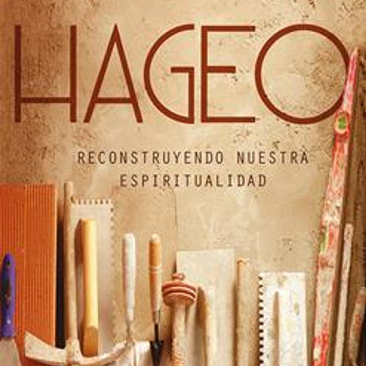 Hageo/Reconstruyendo Nuestra Espiritualidad 1 Hageo/Reconstruyendo Nuestra Espiritualidad