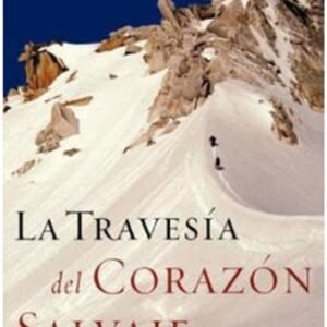 La Travesía del Corazón Salvaje