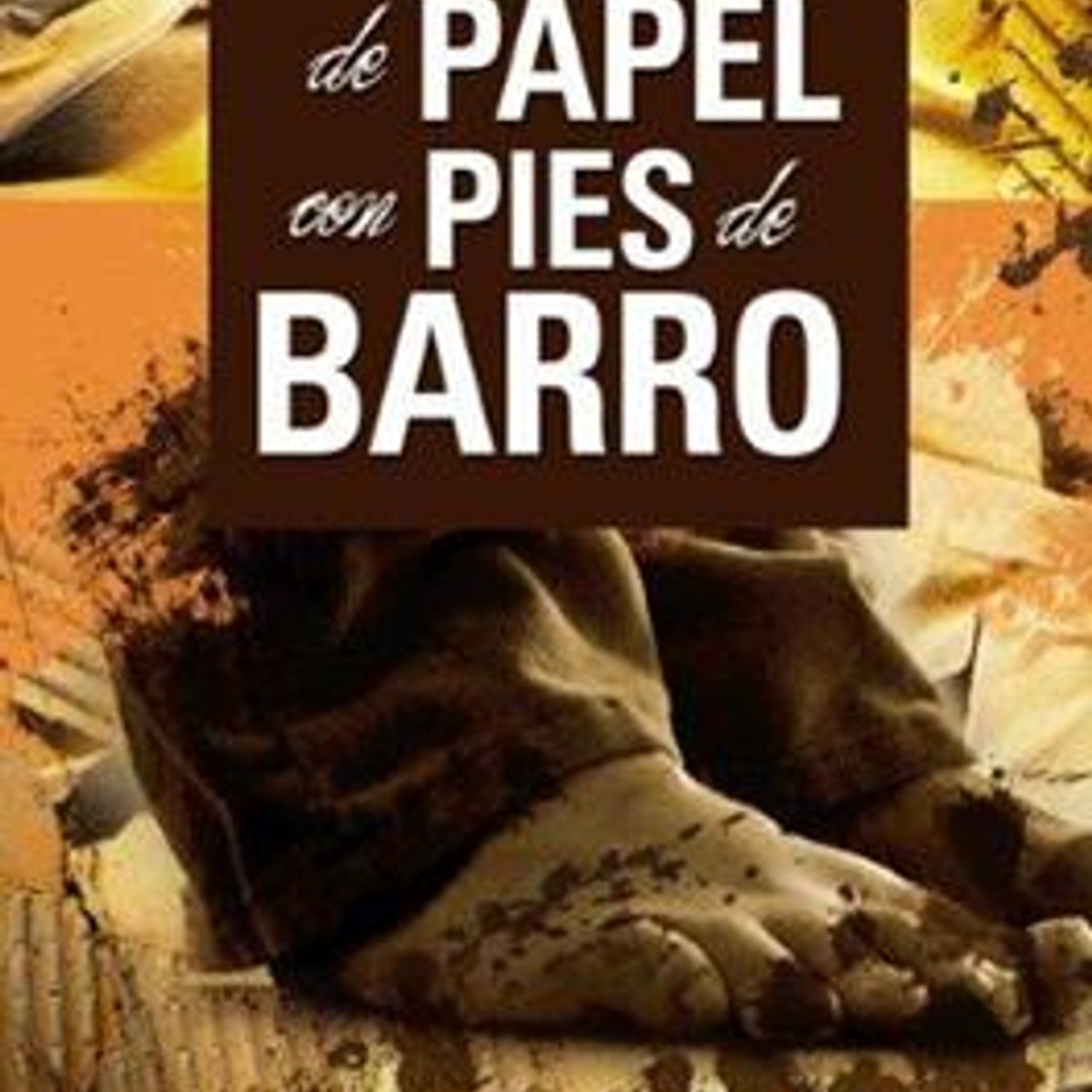 Líderes De Papel Con Pies De Barro 1 Líderes De Papel Con Pies De Barro