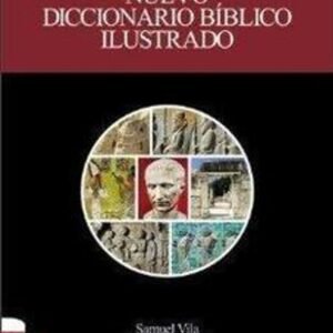 Nuevo Diccionario Biblico Ilustrado/Nueva Presentacion [Diccionario]