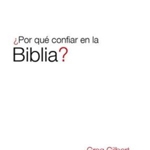 Por Que Confiar En La Biblia/ 9Marcas