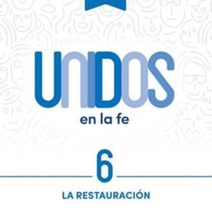 Restauración/ La - Vol 6 /Serie Unidos En La Fe