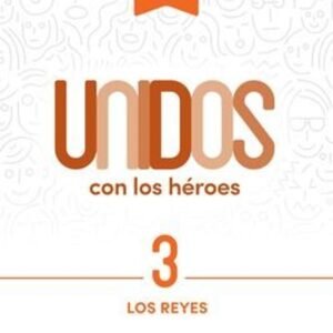 Reyes/ Los - Vol 3 /Serie Unidos Con Los Heroes