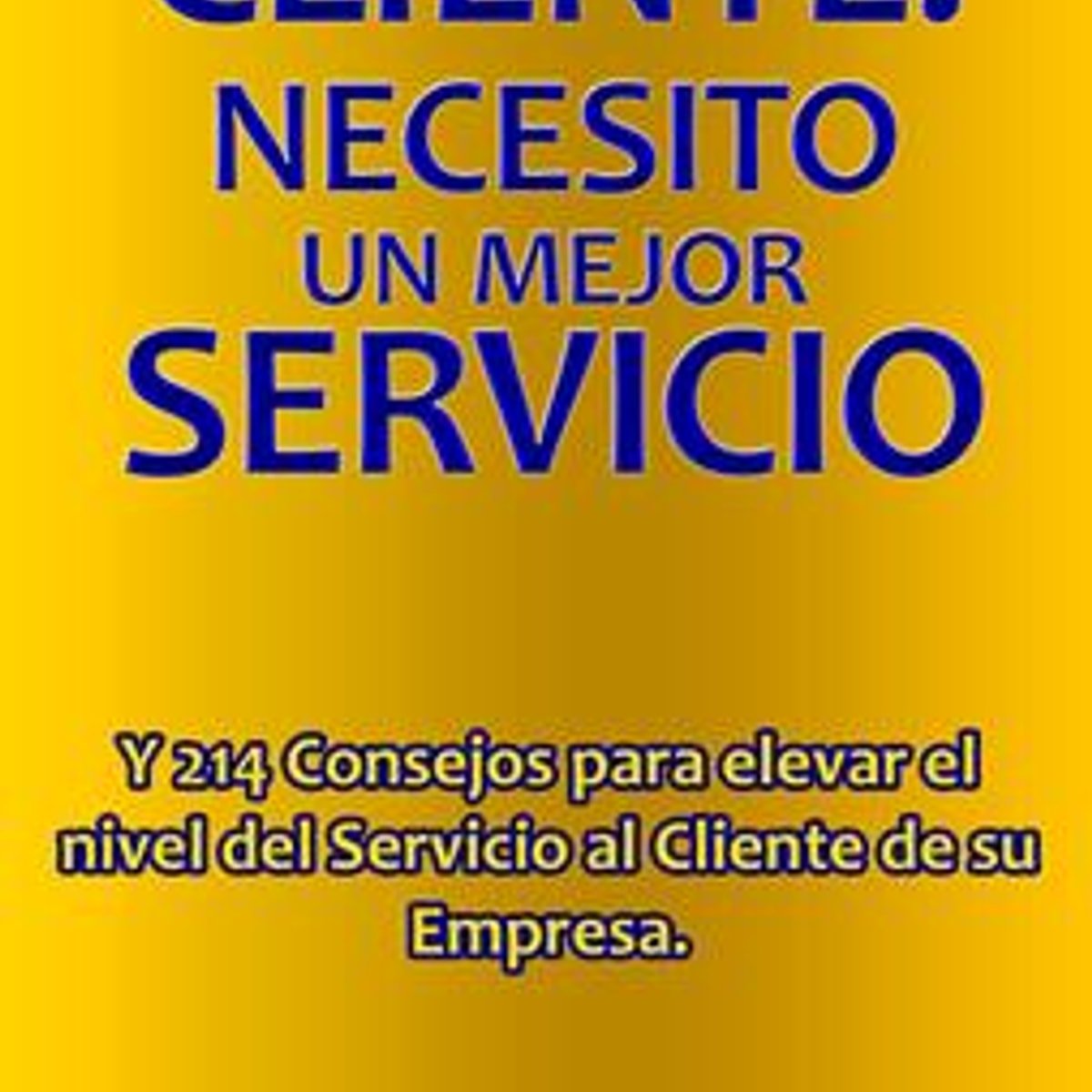 Soy El Cliente Necesito Un Mejor Servicio 1 Soy El Cliente Necesito Un Mejor Servicio