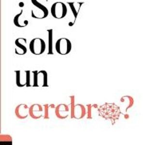 Soy Solo Un Cerebro