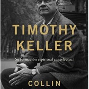 Timothy Keller Su Formacion Espiritual e Intelectual