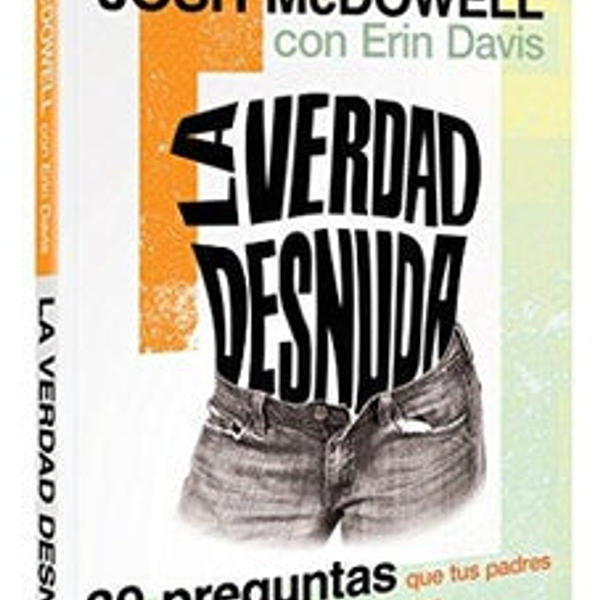 Verdad Desnuda/39 Preguntas Que Tus Padres Esperan Nunca Les Hagas Sobre Sex 2 Verdad Desnuda/39 Preguntas Que Tus Padres Esperan Nunca Les Hagas Sobre Sex - Image 2