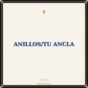 Anillos/Tu Ancla