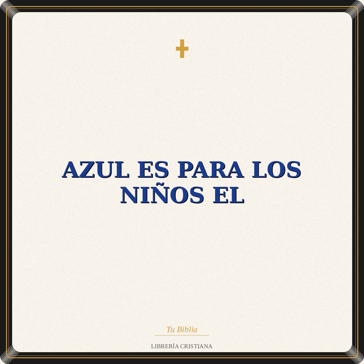 Azul Es Para Los Niños El 1 Azul Es Para Los Niños El