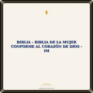 Biblia  - Biblia De La Mujer Conforme Al Corazón De Dios  - Im