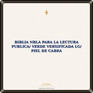 Biblia NBLA Para La Lectura Publica/ Verde Versificada LG/ Piel De Cabra