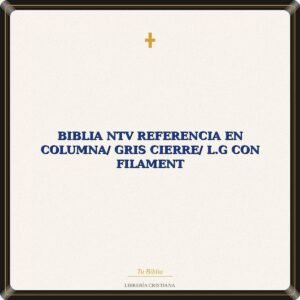 Biblia NTV Referencia En Columna/ Gris Cierre/ L.G con Filament