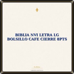 BIBLIA NVI LETRA LG BOLSILLO CAFE CIERRE 8PTS