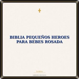 Biblia Pequeños Heroes Para Bebes Rosada