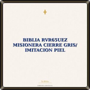 Biblia RVR65ueZ Misionera Cierre Gris/ Imitacion Piel