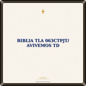 Biblia TLA 063CTPJT/ Avivemos TD