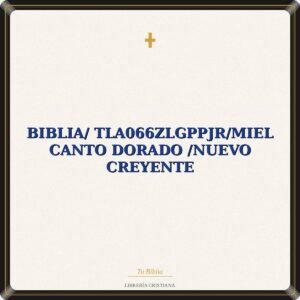 Biblia/ TLA066ZLGPPJR/Miel Canto Dorado /Nuevo Creyente