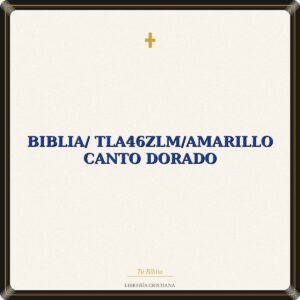 Biblia/ TLA46ZLM/Amarillo Canto Dorado