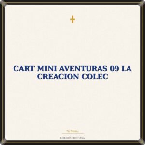 CART MINI AVENTURAS 09 LA CREACION COLEC