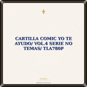 Cartilla Comic Yo Te Ayudo/ Vol.4 Serie No temas/ TLA780P