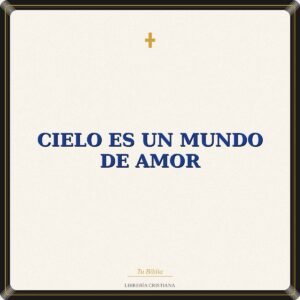 Cielo Es Un Mundo De Amor