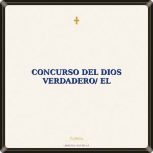 Concurso Del Dios Verdadero/ El