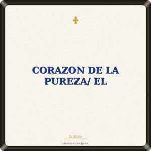 Corazon De La Pureza/ El