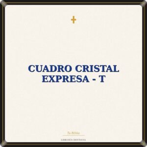 CUADRO CRISTAL EXPRESA - T