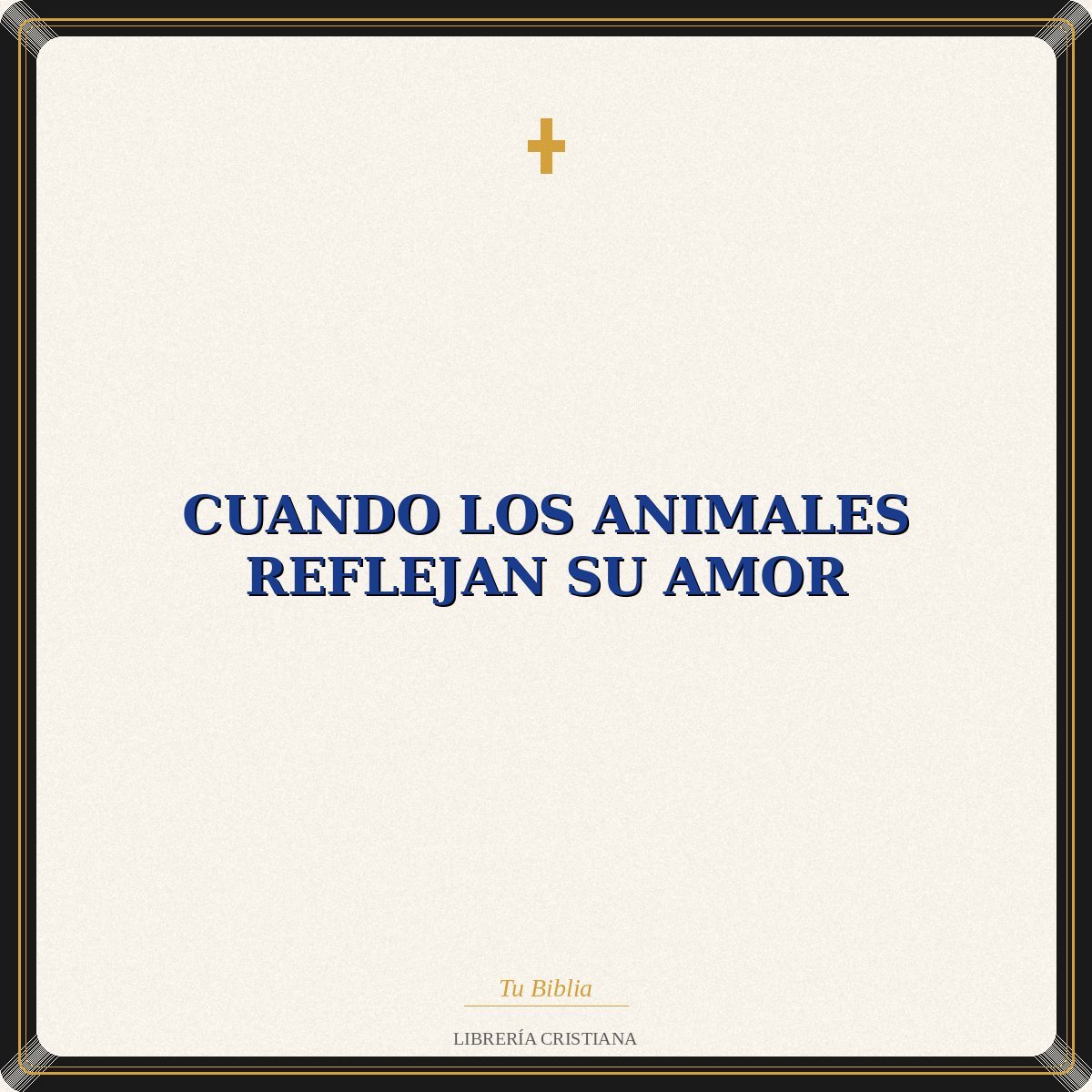 Cuando Los Animales Reflejan Su Amor 1 Cuando Los Animales Reflejan Su Amor