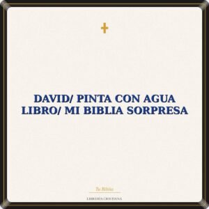 David/ Pinta con Agua Libro/ Mi Biblia Sorpresa