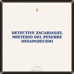 Detective Zacarias/El Misterio Del Pesebre Desaparecido