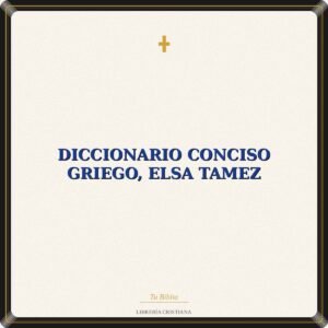 Diccionario Conciso Griego, Elsa Tamez
