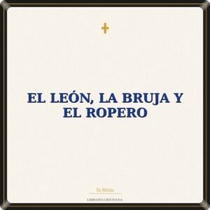 El león, la bruja y el ropero