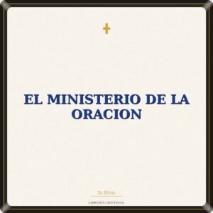 El ministerio de la oracion
