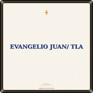 Evangelio Juan/ TLA