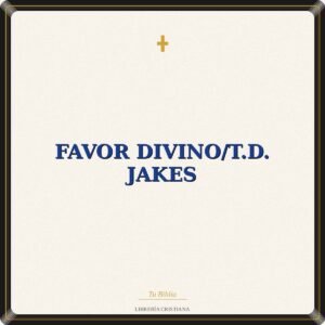 Favor Divino/T.D. Jakes