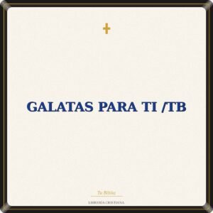 Galatas Para Ti /TB