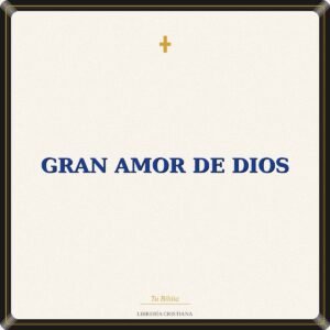 Gran Amor De Dios