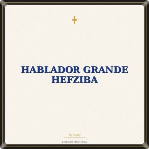 Hablador Grande Hefziba