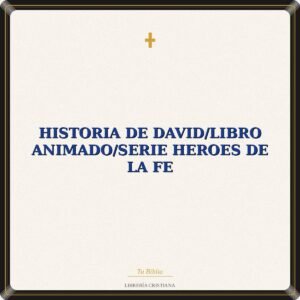 Historia De David/Libro Animado/Serie Heroes De La Fe