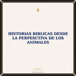 Historias Biblicas Desde La Perpesctiva De Los Animales