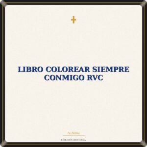 Libro Colorear Siempre Conmigo RVC