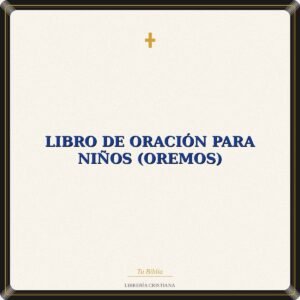LIBRO DE ORACIÓN PARA NIÑOS (OREMOS)
