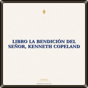 Libro La Bendición Del Señor, Kenneth Copeland
