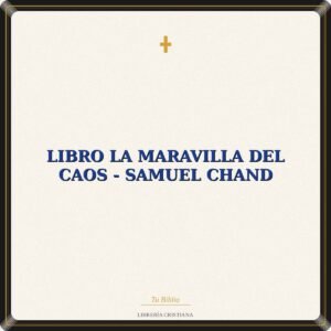 Libro La Maravilla Del Caos - Samuel Chand