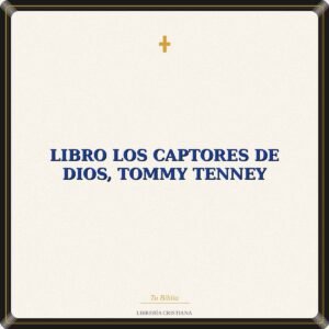 Libro Los Captores De Dios, Tommy Tenney