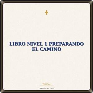 Libro Nivel 1 Preparando El Camino