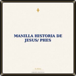 Manilla Historia De Jesus/ Phes
